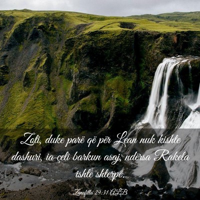 Picture 03 - Zanafilla 29:31 ALB - Zoti, duke parë që për Lean nuk kishte - Bible Verse Picture