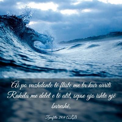 Picture 03 - Zanafilla 29:9 ALB - Ai po vazhdonte të fliste me ta kur arriti - Bible Verse Picture