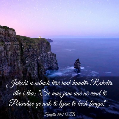 Picture 03 - Zanafilla 30:2 ALB - Jakobi u mbush tërë inat kundër Rakelës dhe i - Bible Verse Picture