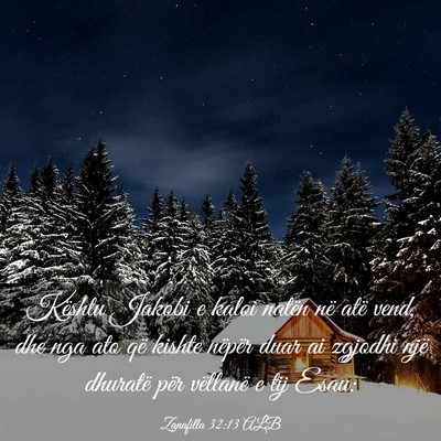 Picture 03 - Zanafilla 32:13 ALB - Kështu Jakobi e kaloi natën në atë vend, dhe - Bible Verse Picture