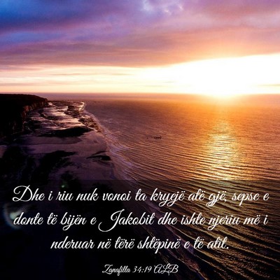Picture 03 - Zanafilla 34:19 ALB - Dhe i riu nuk vonoi ta kryejë atë gjë, sepse e - Bible Verse Picture