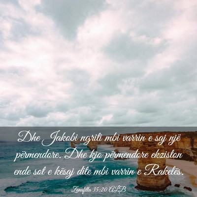 Picture 03 - Zanafilla 35:20 ALB - Dhe Jakobi ngriti mbi varrin e saj një - Bible Verse Picture