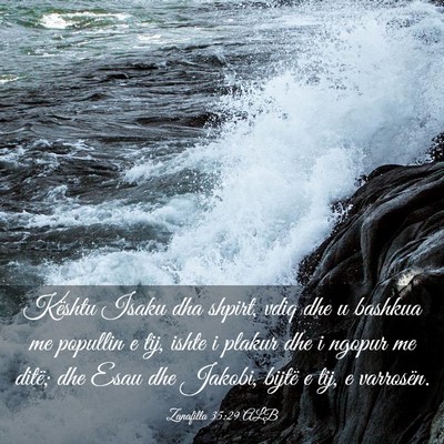 Picture 03 - Zanafilla 35:29 ALB - Kështu Isaku dha shpirt, vdiq dhe u bashkua me - Bible Verse Picture