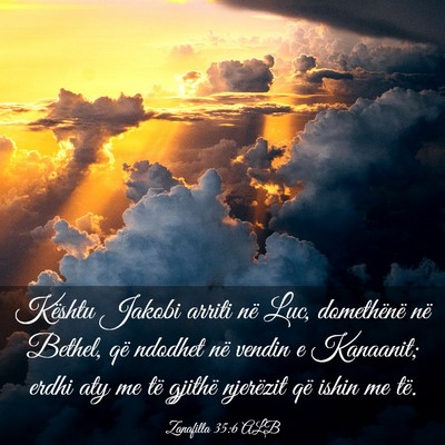 Picture 03 - Zanafilla 35:6 ALB - Kështu Jakobi arriti në Luc, domethënë në - Bible Verse Picture