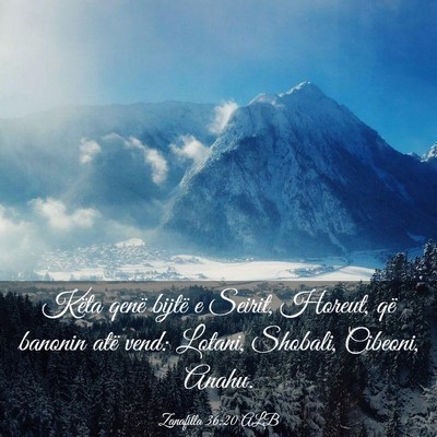 Picture 03 - Zanafilla 36:20 ALB - Këta qenë bijtë e Seirit, Horeut, që banonin - Bible Verse Picture