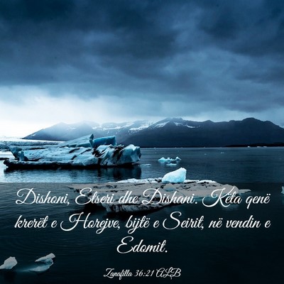 Picture 03 - Zanafilla 36:21 ALB - Dishoni, Etseri dhe Dishani. Këta qenë krerët - Bible Verse Picture