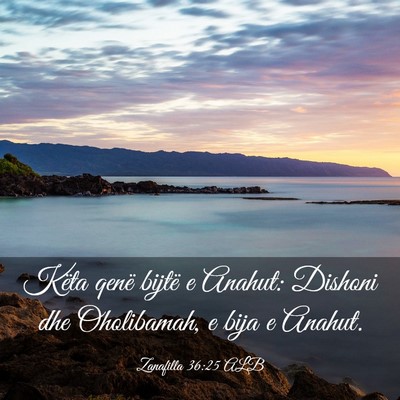 Picture 03 - Zanafilla 36:25 ALB - Këta qenë bijtë e Anahut: Dishoni dhe - Bible Verse Picture