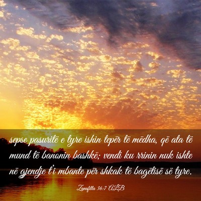 Picture 03 - Zanafilla 36:7 ALB - sepse pasuritë e tyre ishin tepër të mëdha, - Bible Verse Picture