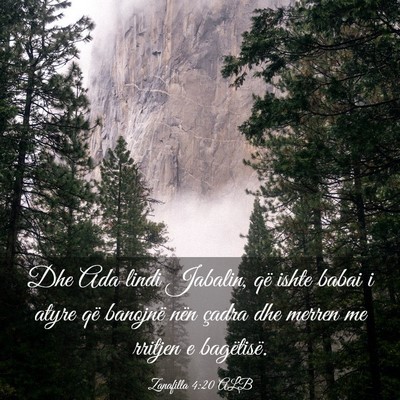 Picture 03 - Zanafilla 4:20 ALB - Dhe Ada lindi Jabalin, që ishte babai i atyre - Bible Verse Picture