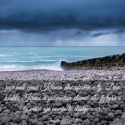 Picture 03 - Zanafilla 4:5 ALB - por nuk çmoi Kainin dhe ofertën e tij. Dhe - Bible Verse Picture