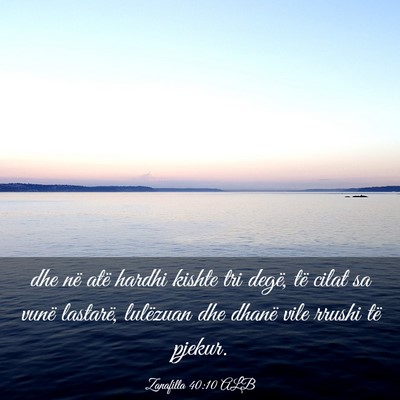 Picture 03 - Zanafilla 40:10 ALB - dhe në atë hardhi kishte tri degë, të cilat - Bible Verse Picture