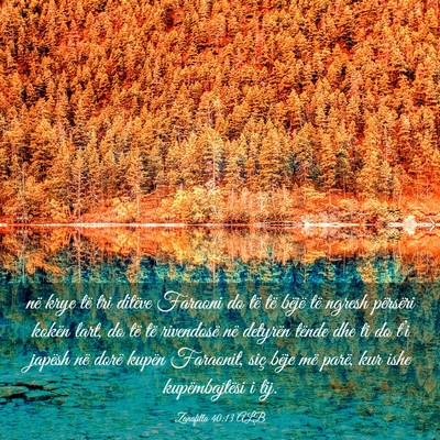 Picture 03 - Zanafilla 40:13 ALB - në krye të tri ditëve Faraoni do të të - Bible Verse Picture