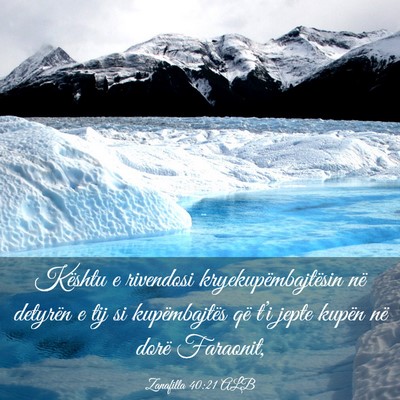 Picture 03 - Zanafilla 40:21 ALB - Kështu e rivendosi kryekupëmbajtësin në - Bible Verse Picture