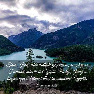 Picture 03 - Zanafilla 41:46 ALB - Tani Jozefi ishte tridhjetë vjeç kur u paraqit - Bible Verse Picture