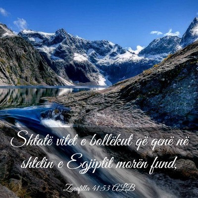 Picture 03 - Zanafilla 41:53 ALB - Shtatë vitet e bollëkut që qenë në shtetin e - Bible Verse Picture