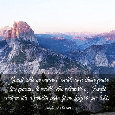 Picture 03 - Zanafilla 42:6 ALB - Jozefi ishte qeveritari i vendit; ai u shiste - Bible Verse Picture