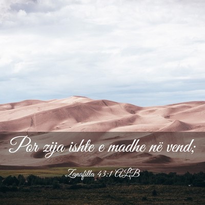 Picture 03 - Zanafilla 43:1 ALB - Por zija ishte e madhe në - Bible Verse Picture