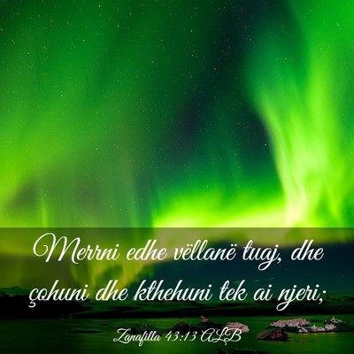 Picture 03 - Zanafilla 43:13 ALB - Merrni edhe vëllanë tuaj, dhe çohuni dhe - Bible Verse Picture