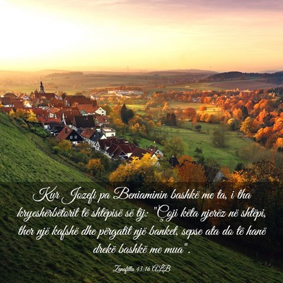 Picture 03 - Zanafilla 43:16 ALB - Kur Jozefi pa Beniaminin bashkë me ta, i tha - Bible Verse Picture