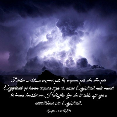 Picture 03 - Zanafilla 43:32 ALB - Dreka u shtrua veçmas për të, veçmas për ata - Bible Verse Picture