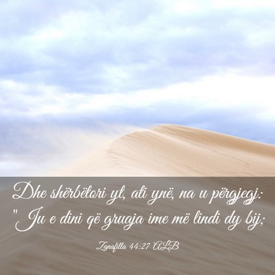 Picture 03 - Zanafilla 44:27 ALB - Dhe shërbëtori yt, ati ynë, na u përgjegj: - Bible Verse Picture