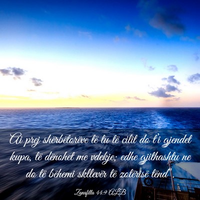 Picture 03 - Zanafilla 44:9 ALB - Ai prej shërbëtorëve të tu të cilit do t’i - Bible Verse Picture