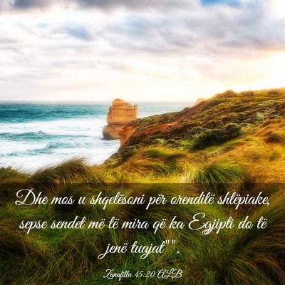 Picture 03 - Zanafilla 45:20 ALB - Dhe mos u shqetësoni për orenditë shtëpiake, - Bible Verse Picture