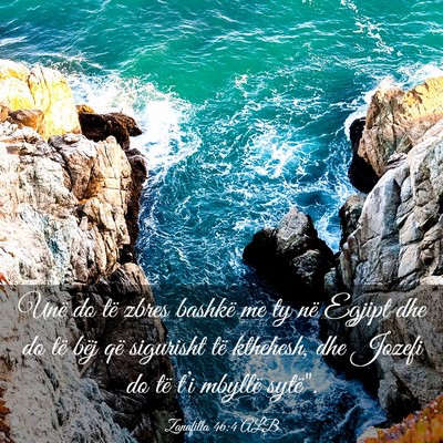 Picture 03 - Zanafilla 46:4 ALB - Unë do të zbres bashkë me ty në Egjipt dhe do - Bible Verse Picture