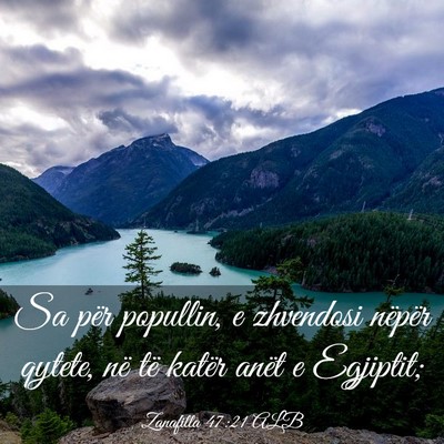 Picture 03 - Zanafilla 47:21 ALB - Sa për popullin, e zhvendosi nëpër qytete, në - Bible Verse Picture