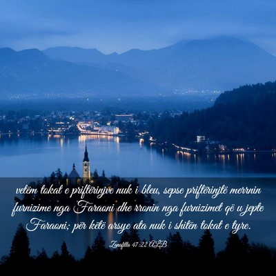 Picture 03 - Zanafilla 47:22 ALB - vetëm tokat e priftërinjve nuk i bleu, sepse - Bible Verse Picture