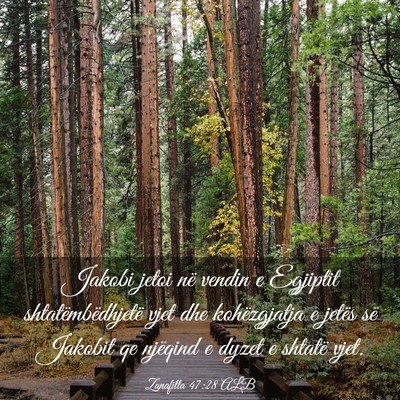 Picture 03 - Zanafilla 47:28 ALB - Jakobi jetoi në vendin e Egjiptit - Bible Verse Picture