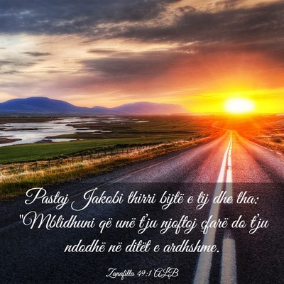 Picture 03 - Zanafilla 49:1 ALB - Pastaj Jakobi thirri bijtë e tij dhe tha: - Bible Verse Picture