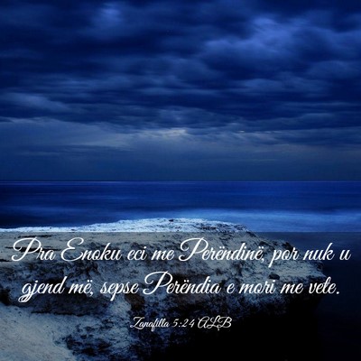 Picture 03 - Zanafilla 5:24 ALB - Pra Enoku eci me Perëndinë, por nuk u gjend - Bible Verse Picture
