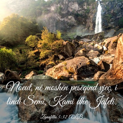 Picture 03 - Zanafilla 5:32 ALB - Noeut, në moshën pesëqind vjeç, i lindi Semi, - Bible Verse Picture
