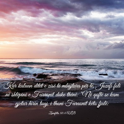 Picture 03 - Zanafilla 50:4 ALB - Kur kaluan ditët e zisë të mbajtura për të, - Bible Verse Picture