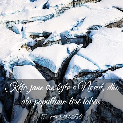 Picture 03 - Zanafilla 9:19 ALB - Këta janë tre bijtë e Noeut, dhe ata populluan - Bible Verse Picture