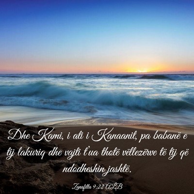Picture 03 - Zanafilla 9:22 ALB - Dhe Kami, i ati i Kanaanit, pa babanë e tij - Bible Verse Picture