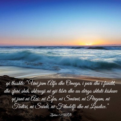 Picture 03 - Zbulesa 1:11 ALB - që thoshte: “Unë jam Alfa dhe Omega, i pari - Bible Verse Picture