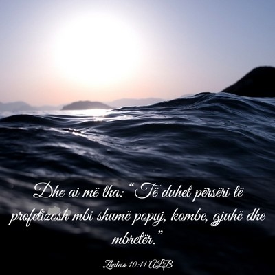 Picture 03 - Zbulesa 10:11 ALB - Dhe ai më tha: “Të duhet përsëri të - Bible Verse Picture