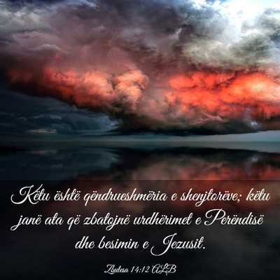 Picture 03 - Zbulesa 14:12 ALB - Këtu është qëndrueshmëria e shenjtorëve; - Bible Verse Picture