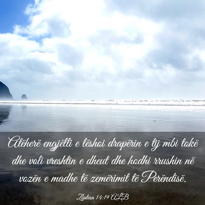 Picture 03 - Zbulesa 14:19 ALB - Atëherë engjëlli e lëshoi drapërin e tij mbi - Bible Verse Picture