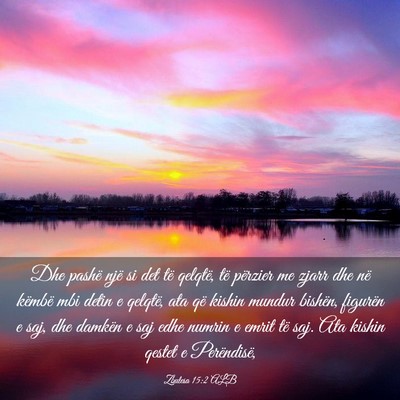 Picture 03 - Zbulesa 15:2 ALB - Dhe pashë një si det të qelqtë, të përzier - Bible Verse Picture