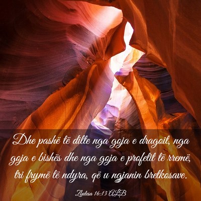 Picture 03 - Zbulesa 16:13 ALB - Dhe pashë të dilte nga goja e dragoit, nga goja - Bible Verse Picture
