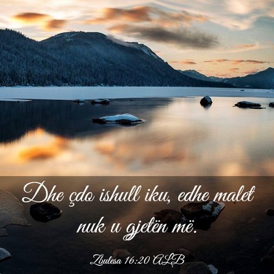 Picture 03 - Zbulesa 16:20 ALB - Dhe çdo ishull iku, edhe malet nuk u gjetën - Bible Verse Picture