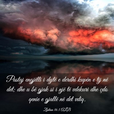 Picture 03 - Zbulesa 16:3 ALB - Pastaj engjëlli i dytë e derdhi kupën e tij - Bible Verse Picture