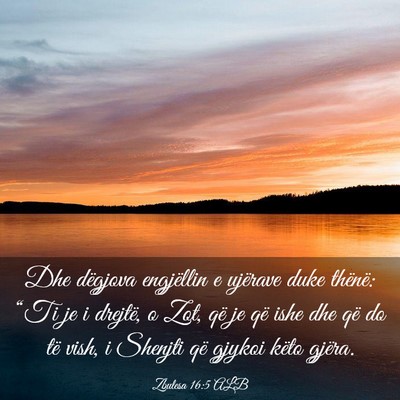 Picture 03 - Zbulesa 16:5 ALB - Dhe dëgjova engjëllin e ujërave duke thënë: - Bible Verse Picture
