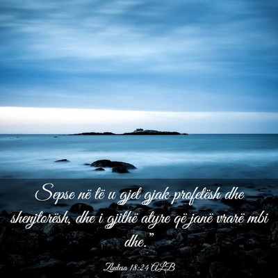 Picture 03 - Zbulesa 18:24 ALB - Sepse në të u gjet gjak profetësh dhe - Bible Verse Picture