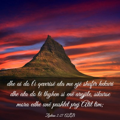Picture 03 - Zbulesa 2:27 ALB - dhe ai do t’i qeverisë ata me një shufër - Bible Verse Picture