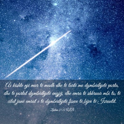 Picture 03 - Zbulesa 21:12 ALB - Ai kishte një mur të madh dhe të lartë me - Bible Verse Picture