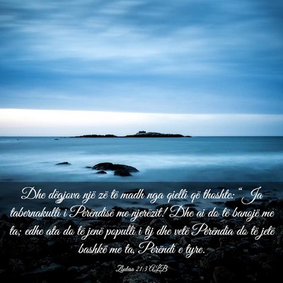 Picture 03 - Zbulesa 21:3 ALB - Dhe dëgjova një zë të madh nga qielli që - Bible Verse Picture